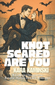 Paperback Knot Scared Are You: A College Omegaverse Reverse Harem Hockey Romance Book