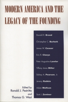 Paperback Modern America and the Legacy of the Founding Book