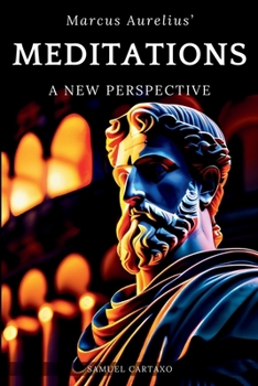 Paperback Meditations: A New Perspective The Meditations of Marcus Aurelius Book of Stoicism Book