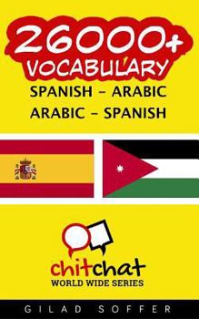 26000+ Spanish - Arabic Arabic - Spanish Vocabulary