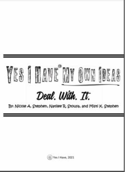 Paperback Yes I Have My Own Ideas: Deal. With. It. Book