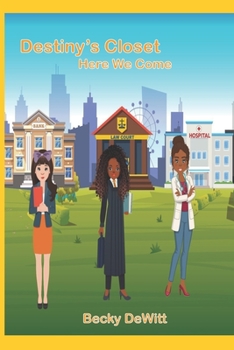 Paperback Destiny's Closet - Here We Come Book