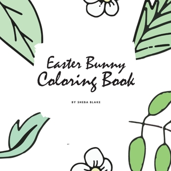 Paperback Easter Bunny Coloring Book for Children (8.5x8.5 Coloring Book / Activity Book) Book