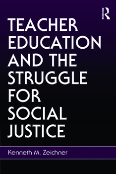 Paperback Teacher Education and the Struggle for Social Justice Book