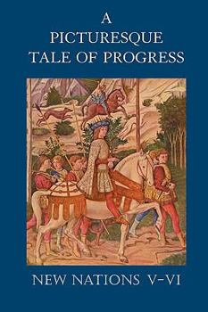 Paperback A Picturesque Tale of Progress: New Nations V-VI Book