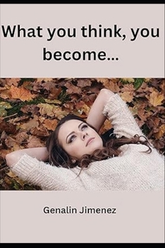 What you think, you become...