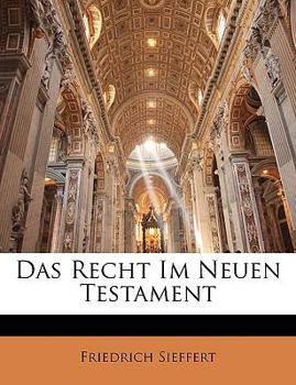 Paperback Das Recht Im Neuen Testament [German] Book