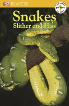 Snakes Slither and Hiss (DK READERS) - Book  of the DK Readers Pre-Level 1