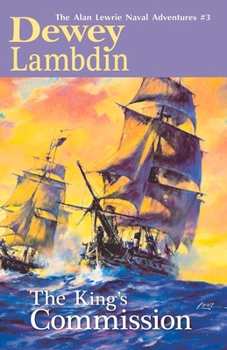 The King's Commission (Alan Lewrie Naval Adventures (Paperback)) - Book #3 of the Alan Lewrie