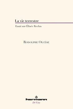 Paperback La vie terrestre: Essai sur Élisée Reclus [French] Book