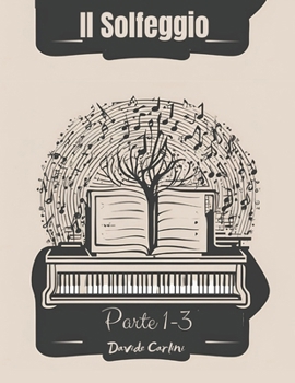 Il Solfeggio: Guida completa (Parte 1-2-3) (Italian Edition)