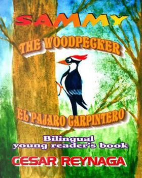 Paperback Sammy the woodpecker: Sammy el pajaro carpintero Book