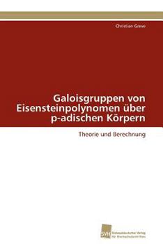 Paperback Galoisgruppen von Eisensteinpolynomen über p-adischen Körpern [German] Book