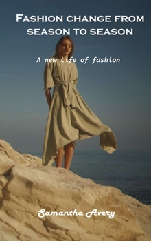 Hardcover Fashion change from season to season: A new life of fashion Book