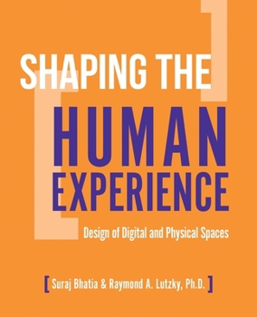 The Human Experience: Digital to Physical-How the Design of User Experience and