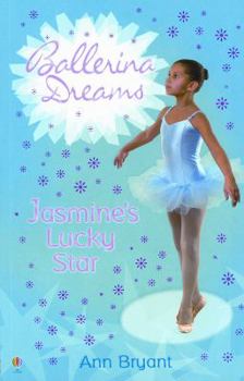 Jasmine's Lucky Star (Ballerina Dreams) - Book #2 of the Ballerina Dreams