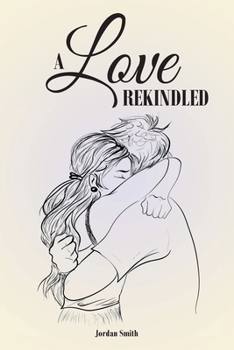 Paperback A Love Rekindled Book