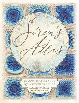 Paperback Siren's Atlas UK Terms Edition: An Ocean of Granny Squares to Crochet Book