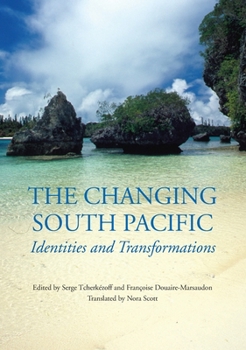 Paperback The Changing South Pacific: Identities and Transformations Book