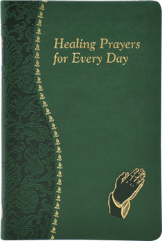 Vinyl Bound Healing Prayers for Every Day: Minute Meditations for Every Day Containing a Scripture, Reading, a Reflection, and a Prayer Book
