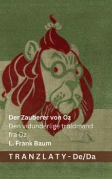 Paperback Der Zauberer von Oz / Den vidunderlige troldmand fra Oz: Tranzlaty Deutsch Dansk [German] Book