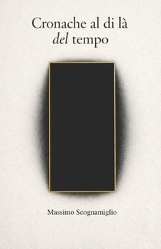 Paperback Cronache al di là del tempo: Parte Prima e Seconda [Italian] Book