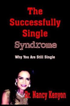 Paperback The Successfully Single Syndrome: Why You Are Still Single Book