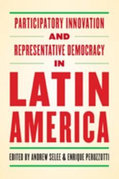 Paperback Participatory Innovation and Representative Democracy in Latin America Book