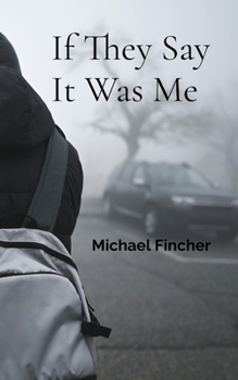 Paperback If They Say It Was Me Book