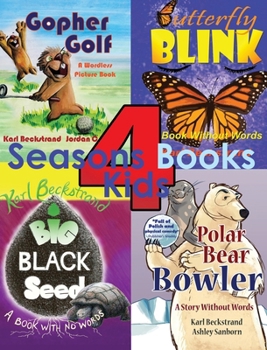 4 Seasons Books for Kids: A Wordless Collection for Beginning Readers (Stories Without Words)