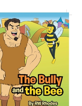Paperback The Bully and the Bee Book