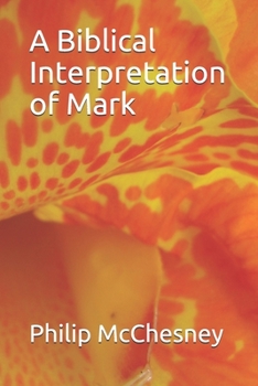 Paperback A Biblical Interpretation of Mark Book