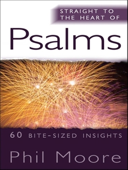 Paperback Straight to the Heart of Psalms: 60 Bite-Sized Insights Book