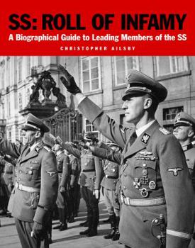 Paperback Ss: Roll of Infamy: A Biographical Guide to Leading Members of the SS Book