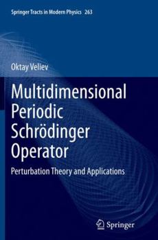 Paperback Multidimensional Periodic Schrödinger Operator: Perturbation Theory and Applications Book
