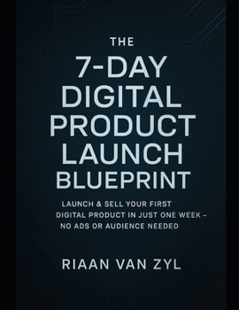 Paperback The 7-Day Digital Product Launch Blueprint Book