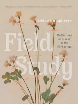 Hardcover Field Study: Meditations on a Year at the Herbarium Book