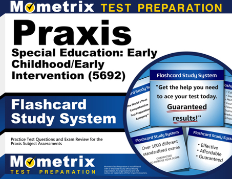 Praxis Special Education: Early Childhood/Early Intervention (5692) Flashcard Study System: Practice Test Questions and Exam Review for the Praxis Sub