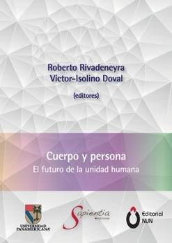 Cuerpo y persona. El futuro de la unidad humana