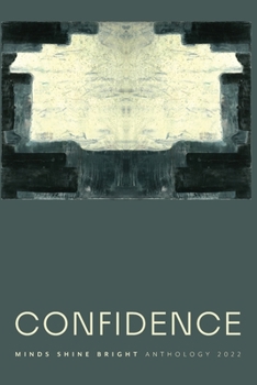 Paperback Confidence: Minds Shine Bright Anthology 2022 Book