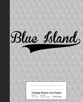 Paperback College Ruled Line Paper: BLUE ISLAND Notebook Book