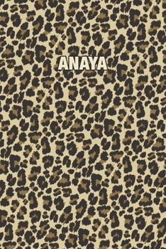 Paperback Anaya: Personalized Notebook - Leopard Print (Animal Pattern). Blank College Ruled (Lined) Journal for Notes, Journaling, Dia Book