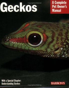 Paperback Geckos: Everything About Housing, Health, Nutrition, and Breeding (Complete Pet Owner's Manual) Book