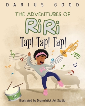 Paperback The Adventures of RiRi: Tap! Tap! Tap! Book