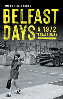 Paperback Belfast Days: A 1972 Teenage Diary Book