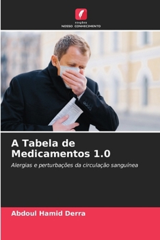 A Tabela de Medicamentos 1.0: Alergias e perturbações da circulação sanguínea (Portuguese Edition)