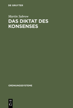 Hardcover Das Diktat Des Konsenses: Geschichtswissenschaft in Der DDR 1949-1969 [German] Book