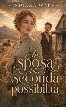 La sposa della seconda possibilità (L’amore di una vita)