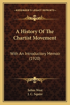 Paperback A History Of The Chartist Movement: With An Introductory Memoir (1920) Book