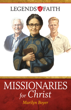 Missionaries for Christ (Legends of Faith)